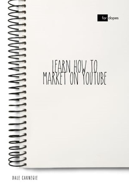 Learn How to Market on YouTube, Dale Carnegie - Ebook - 9783966614498