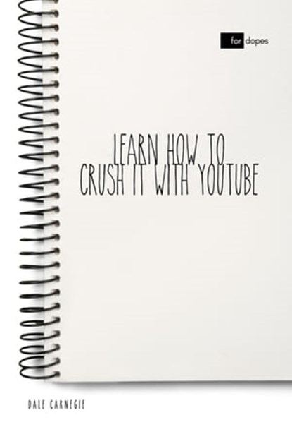 Learn How to Crush it with YouTube, Dale Carnegie ; Sheba Blake - Ebook - 9783966615556