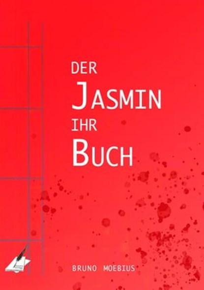 Der Jasmin ihr Buch, Bruno Moebius - Ebook - 9783966616270