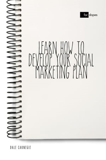 Learn How to Develop Your Social Marketing Plan, Dale Carnegie ; Sheba Blake - Ebook - 9783966619585