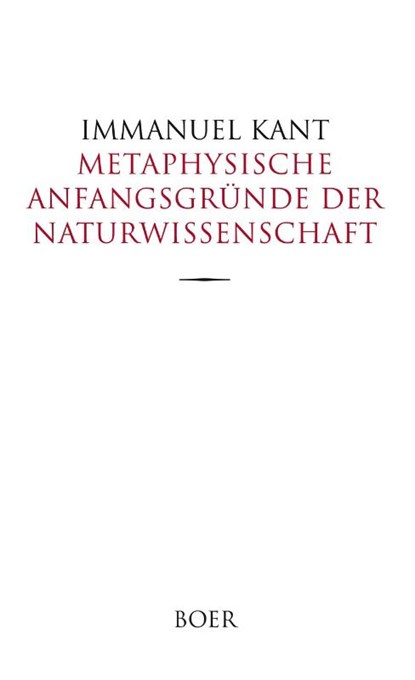 Metaphysische Anfangsgründe der Naturwissenschaft, Immanuel Kant - Gebonden - 9783966621007