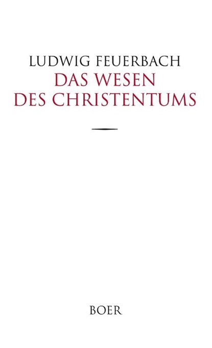 Das Wesen des Christentums, Ludwig Feuerbach - Gebonden - 9783966621137
