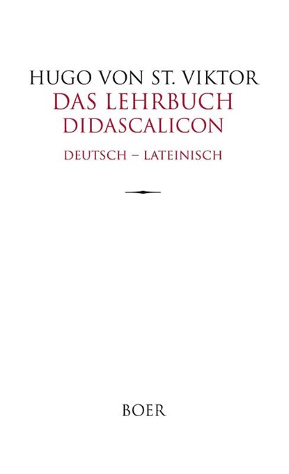 Das Lehrbuch - Didascalicon, Hugo von St. Viktor - Gebonden - 9783966622455
