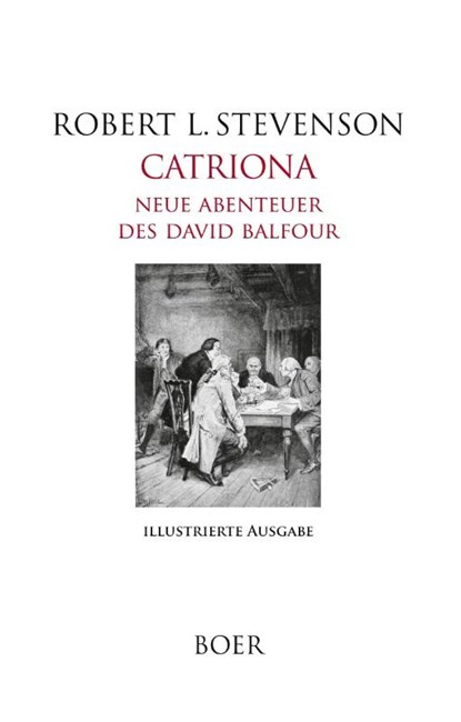 Catriona - Neue Abenteuer des David Balfour, Robert Louis Stevenson - Gebonden - 9783966624930
