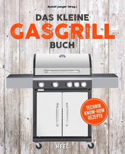 Das kleine Gasgrill-Buch, Rudolf Jaeger - Ebook - 9783966641142