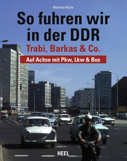 So fuhren wir in der DDR, Matthias Röcke - Gebonden - 9783966641357