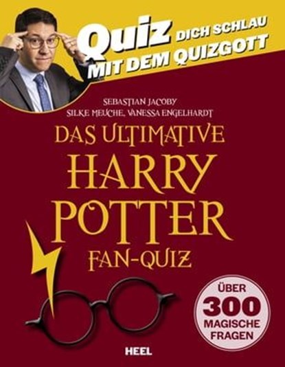 Das ultimative Harry Potter Fan-Quiz, Sebastian Jacoby ; Silke Meuche ; Vanessa Engelhardt - Ebook - 9783966643238