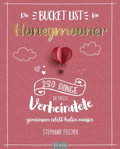 Die Bucket List für Honeymooner, Stephanie Fischer - Paperback - 9783966643610