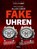 Alles über Fake-Uhren, Stefan Friesenegger - Gebonden - 9783966645379