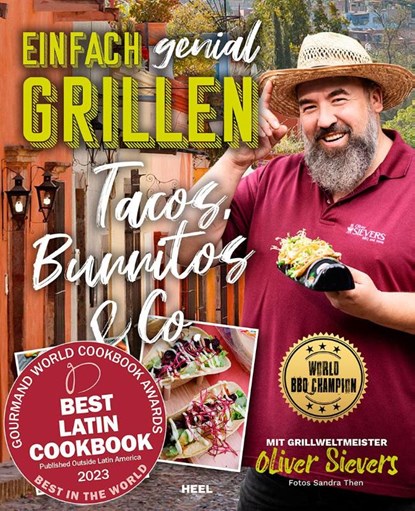 Einfach genial Grillen - Tacos, Burritos & Co. Grillrezpte, Oliver Sievers - Paperback - 9783966645638