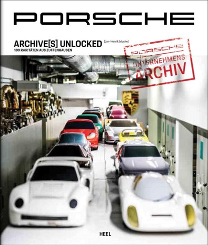 Porsche Archive(s) Unlocked, Jan-Henrik Muche - Gebonden - 9783966645805