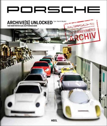 Porsche Archive(s) Unlocked, Jan-Henrik Muche - Gebonden - 9783966645805