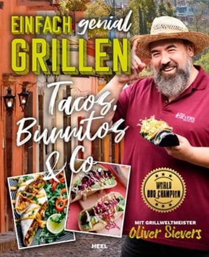 Einfach genial Grillen: Tacos, Burritos & Co, Oliver Sievers - Ebook - 9783966646925