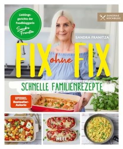 Fix ohne Fix – Schnelle Familienrezepte, Sandra Franitza - Ebook - 9783966647526