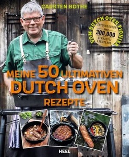 Meine 50 ultimativen Dutch-Oven-Rezepte, Carsten Bothe - Ebook - 9783966647540