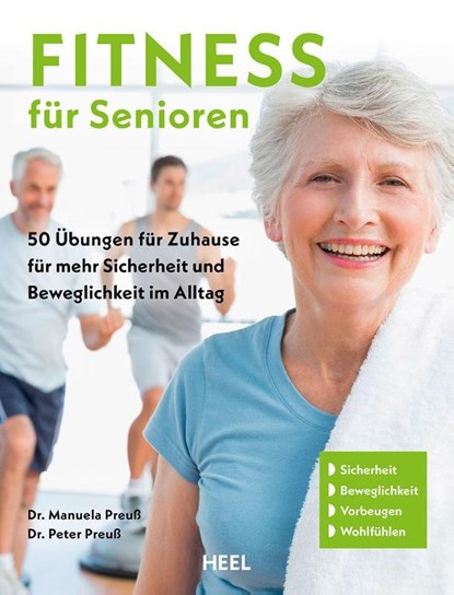 Fitness für Senioren - Gymnastik, Muskeltrainig, Stretching 60+, Manuela Preuß ; Peter Preuß - Paperback - 9783966647748