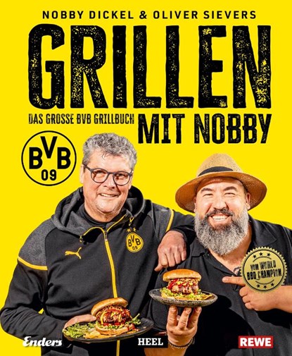 Grillen mit Nobby: Das große BVB Grillbuch, Norbert Dickel ; Oliver Sievers - Gebonden - 9783966648882