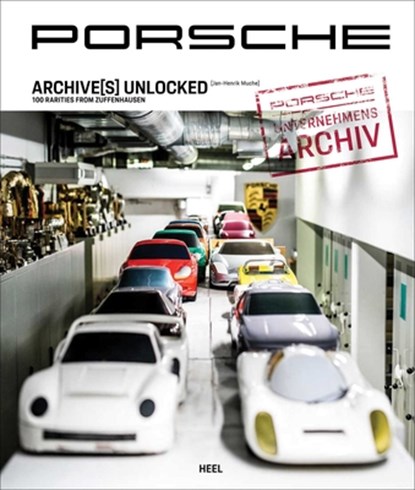 Porsche Archive(s) Unlocked, Jan-Henrik Muche - Gebonden - 9783966649032