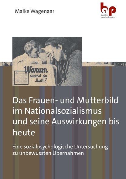 Das Frauen- und Mutterbild im Nationalsozialismus und seine Auswirkungen bis heute, Maike Wagenaar - Paperback - 9783966650762