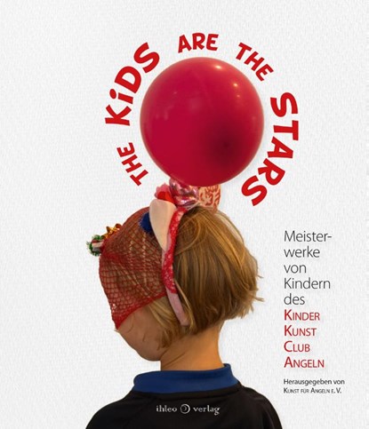 The Kids are the Stars, Kunst für Angeln e. V. - Gebonden - 9783966661041