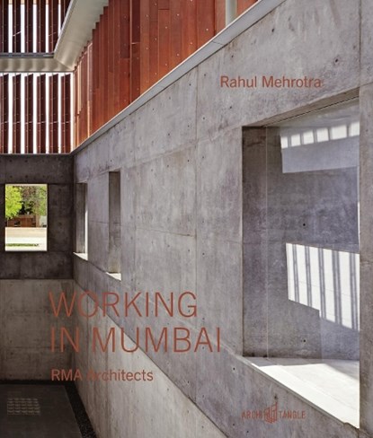 Working in Mumbai, Rahul Mehrotra - Gebonden - 9783966800075