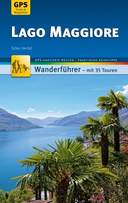 Lago Maggiore Wanderführer Michael Müller Verlag, Silke Hertel - Ebook - 9783966850131