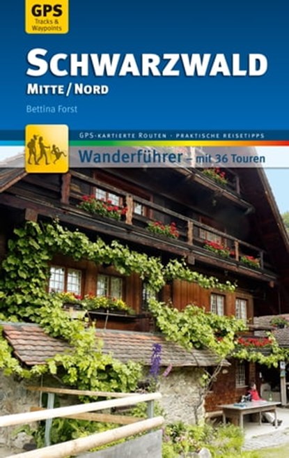 Schwarzwald Mitte/Nord Wanderführer Michael Müller Verlag, Bettina Forst - Ebook - 9783966850148