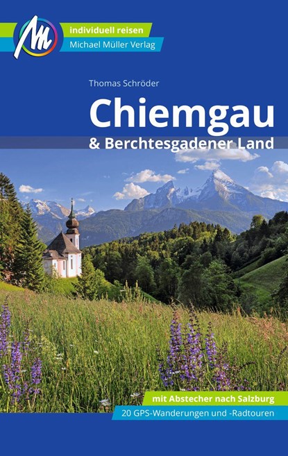 Chiemgau & Berchtesgadener Land Reiseführer Michael Müller Verlag, Thomas Schröder - Paperback - 9783966850421