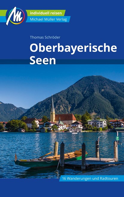 Oberbayerische Seen Reiseführer Michael Müller Verlag, Thomas Schröder - Paperback - 9783966851039