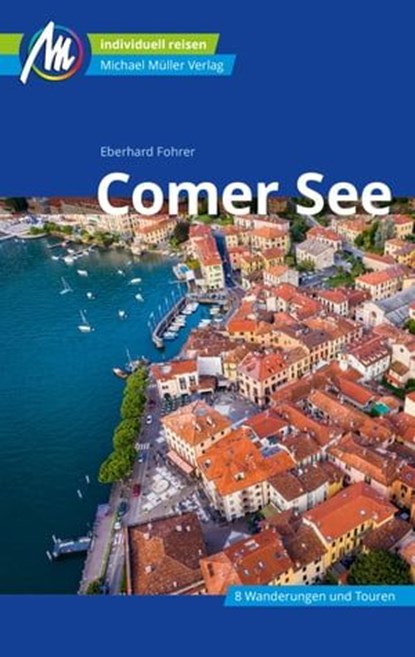Comer See Reiseführer Michael Müller Verlag, Eberhard Fohrer - Ebook - 9783966851169