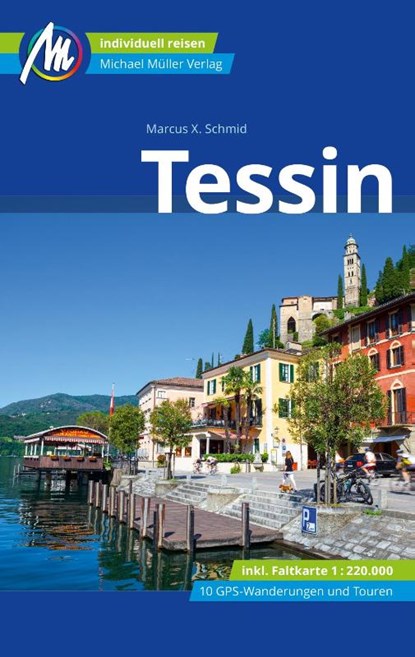Tessin Reiseführer Michael Müller Verlag, Marcus X Schmid - Paperback - 9783966851725