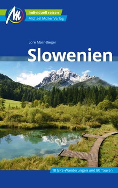 Slowenien Reiseführer Michael Müller Verlag, Lore Marr-Bieger - Ebook - 9783966852173