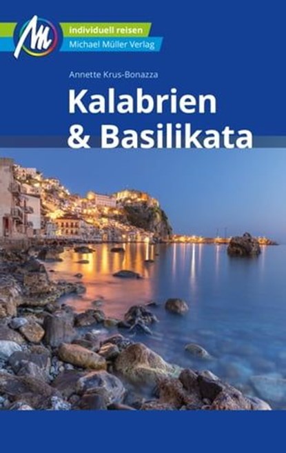 Kalabrien & Basilikata Reiseführer Michael Müller Verlag, Annette Krus-Bonazza - Ebook - 9783966852333