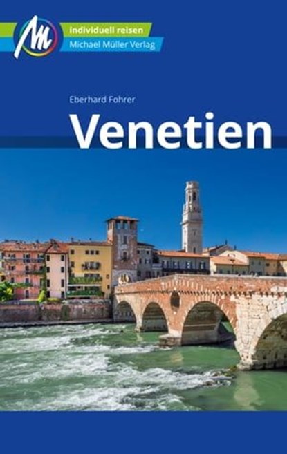 Venetien Reiseführer Michael Müller Verlag, Eberhard Fohrer - Ebook - 9783966852401