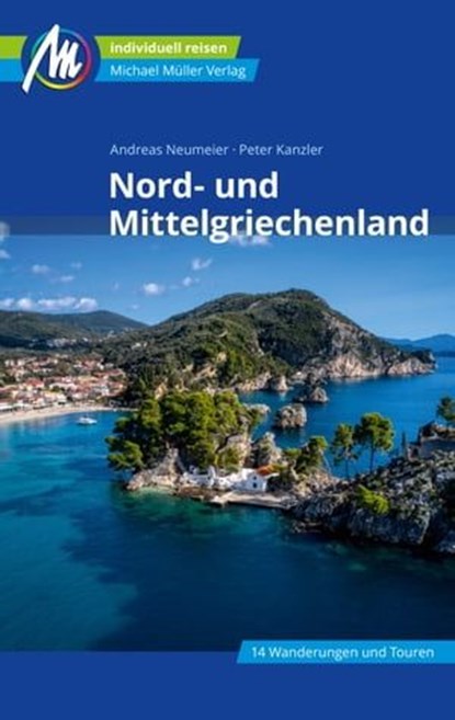 Nord- und Mittelgriechenland Reiseführer Michael Müller Verlag, Andreas Neumeier ; Peter Kanzler - Ebook - 9783966852531