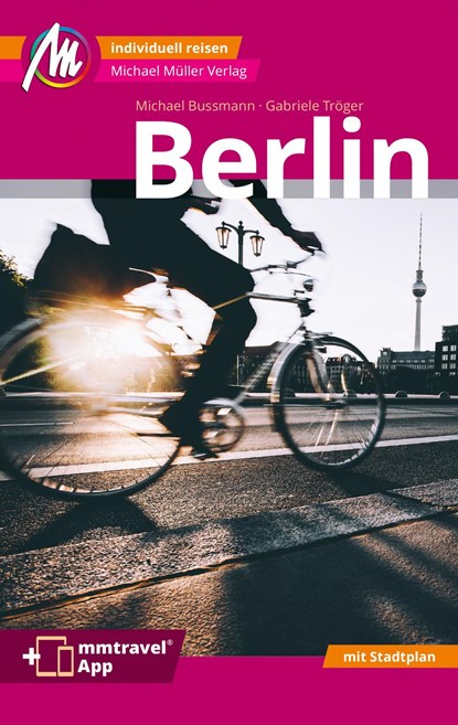 Berlin MM-City Reiseführer Michael Müller Verlag, Gabriele Tröger ;  Michael Bussmann - Paperback - 9783966852630