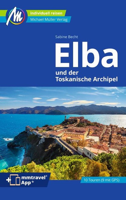 MICHAEL MÜLLER Reiseführer Elba, Sabine Becht - Paperback - 9783966852722