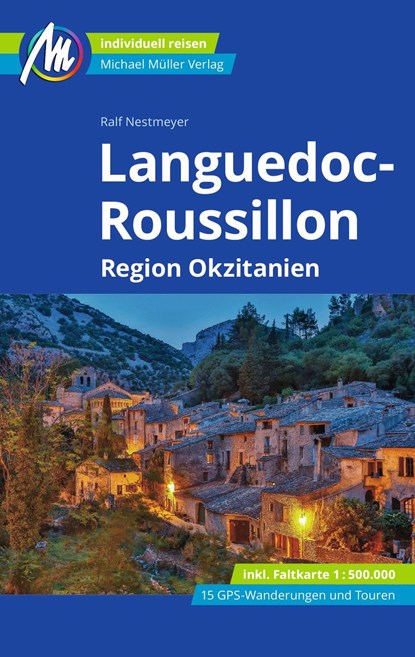 Languedoc-Roussillon Reiseführer Michael Müller Verlag, Ralf Nestmeyer - Paperback - 9783966852869