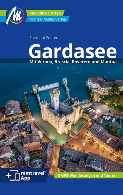 Gardasee Reiseführer Michael Müller Verlag, Eberhard Fohrer - Paperback - 9783966852975