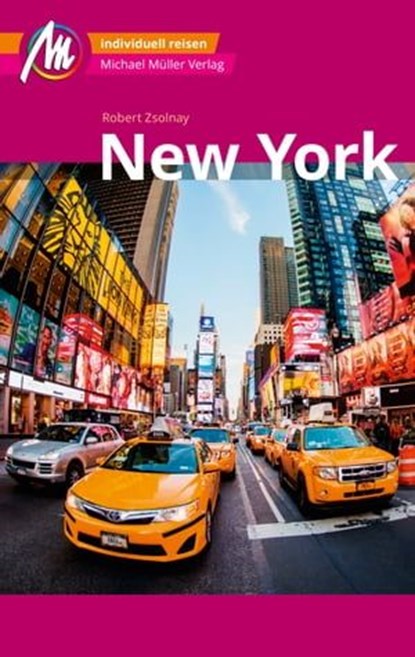 New York MM-City Reiseführer Michael Müller Verlag, Robert Zsolnay - Ebook - 9783966852982