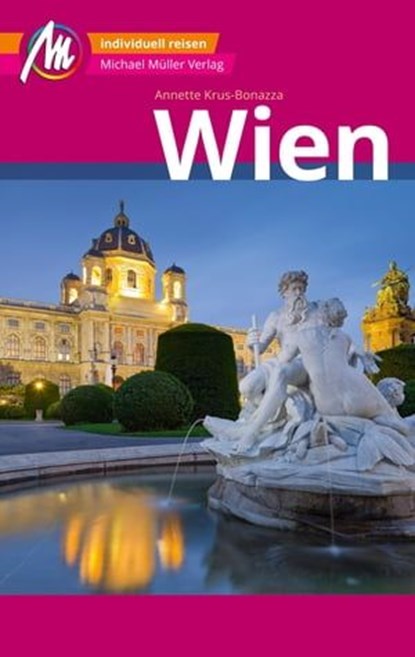 Wien MM-City Reiseführer Michael Müller Verlag, Annette Krus-Bonazza - Ebook - 9783966853446