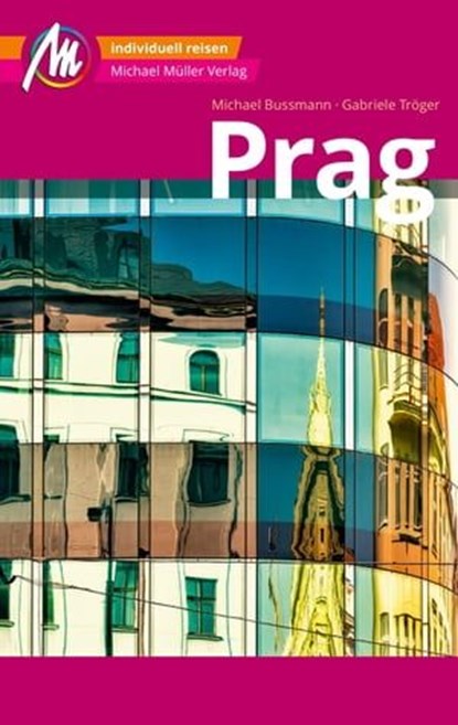 Prag MM-City Reiseführer Michael Müller Verlag, Gabriele Tröger ; Michael Bussmann - Ebook - 9783966853507