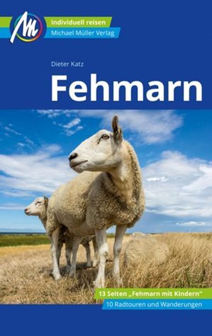 Fehmarn Reiseführer Michael Müller Verlag, Dieter Katz - Ebook - 9783966853521