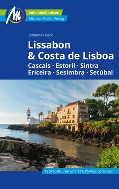 Lissabon & Costa de Lisboa Reiseführer Michael Müller Verlag, Johannes Beck - Ebook - 9783966853545