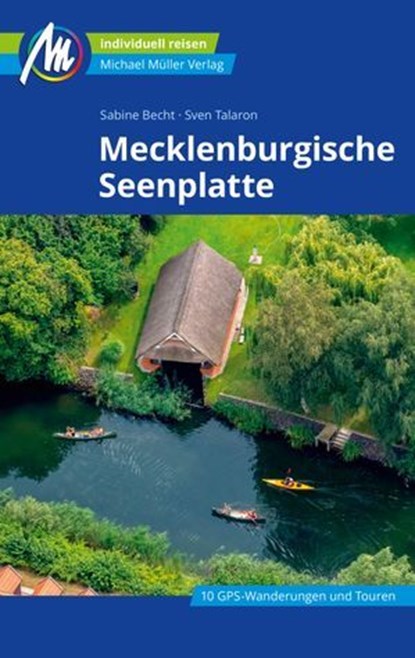 Mecklenburgische Seenplatte Reiseführer Michael Müller Verlag, Sabine Becht ; Sven Talaron - Ebook - 9783966853651