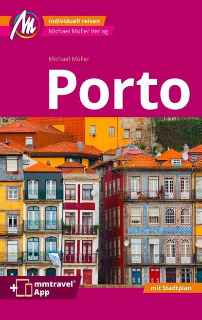 MICHAEL MÜLLER REISEFÜHRER Porto MM-City, Michael Müller - Paperback - 9783966854375
