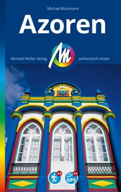 MICHAEL MÜLLER REISEFÜHRER Azoren, Michael Bussmann - Ebook - 9783966854481