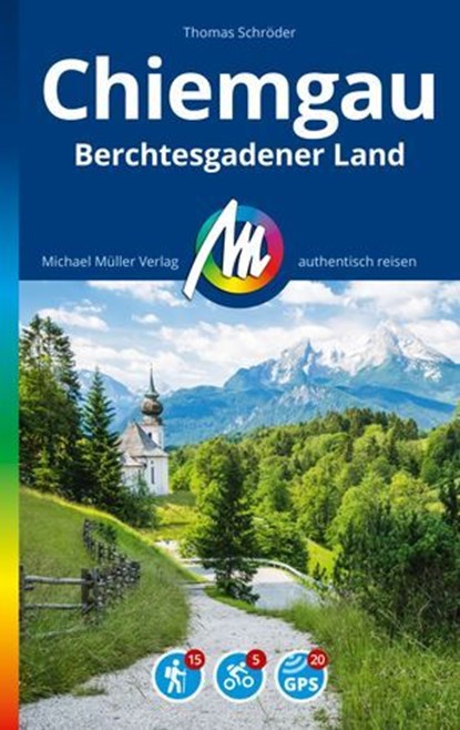 MICHAEL MÜLLER REISEFÜHRER Chiemgau & Berchtesgadener Land, Thomas Schröder - Ebook - 9783966854528