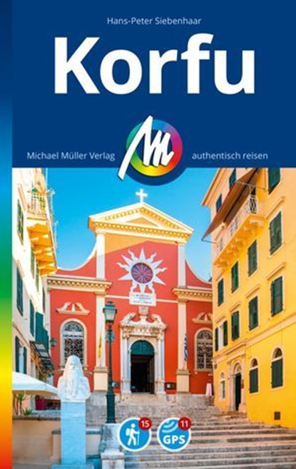 MICHAEL MÜLLER REISEFÜHRER Korfu, Hans-Peter Siebenhaar - Ebook - 9783966854603