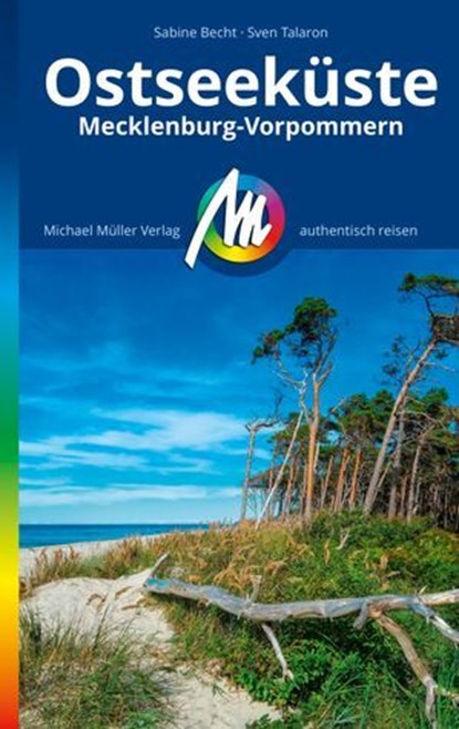 MICHAEL MÜLLER REISEFÜHRER Ostseeküste Mecklenburg-Vorpommern, Sabine Becht ; Sven Talaron - Ebook - 9783966854726